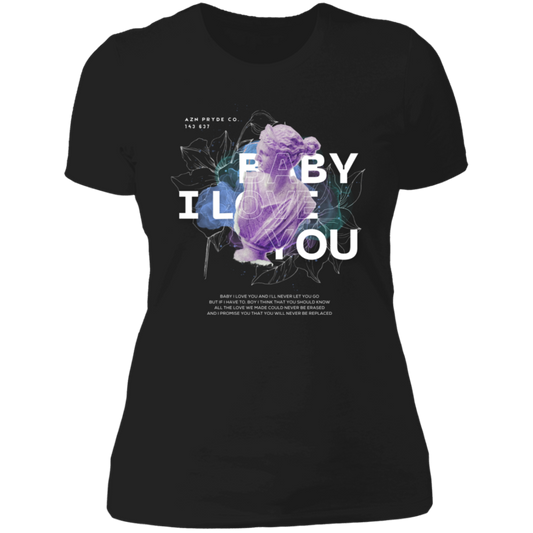 BABY I LOVE YOU (Women's)